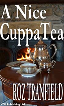 A Nice Cup of Tea by Roz Tranfield