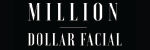 Million Dollar Facial